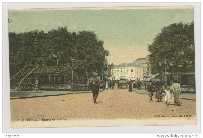 CHARLEROI : Entrée De La Ville, 1905 - Hôtel De L'Europe - Colorisée (f7439) - Charleroi