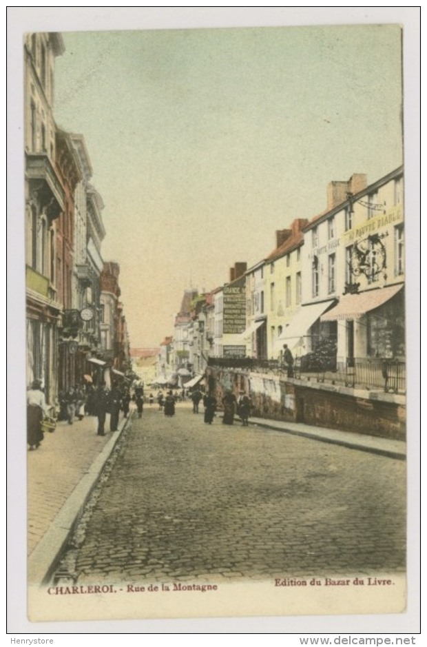 CHARLEROI : Rue De La Montagne - Colorisée (f7448) - Charleroi