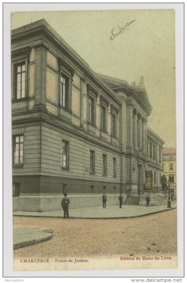 CHARLEROI : Palais De Justice, 1908 - Colorisée (f7451) - Charleroi