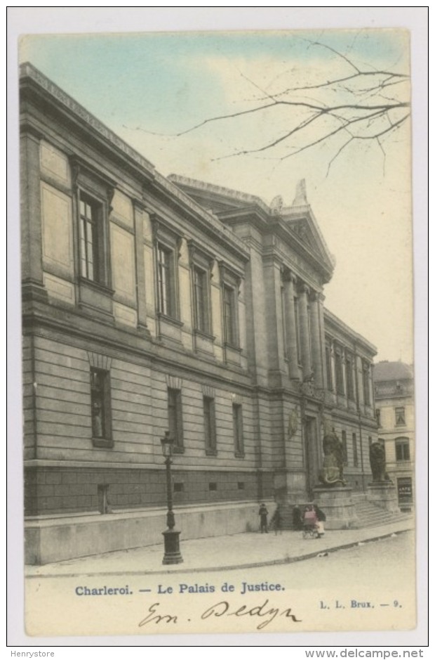 CHARLEROI : Le Palais De Justice, 1905 - Colorisée (f7529) - Charleroi