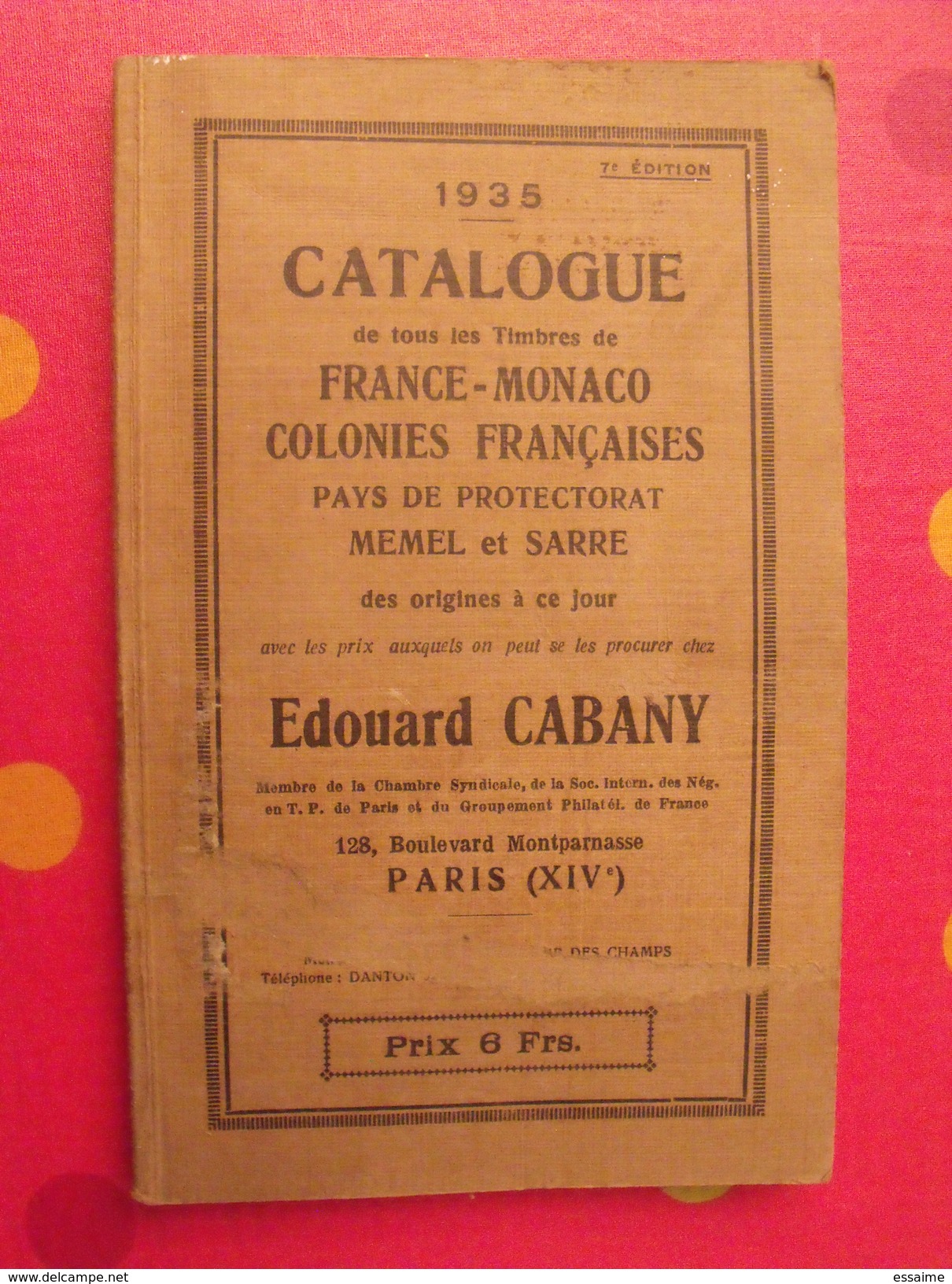 Catalogue 1935. Edouard Cabany à Paris. France Monaco Colonies Françaises Memel Sarre - France