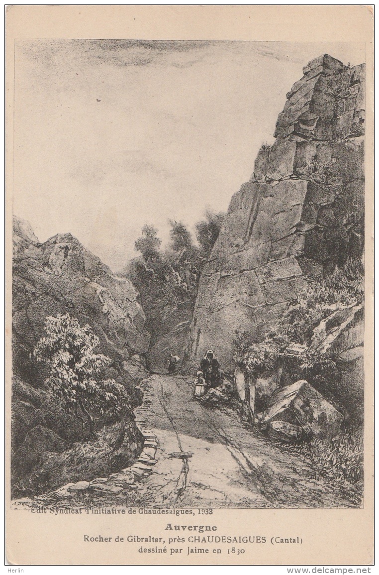 15 - CHAUDESAIGUES - Rocher De Gibraltar -  Gravure Dess. Par Jaime - Other & Unclassified