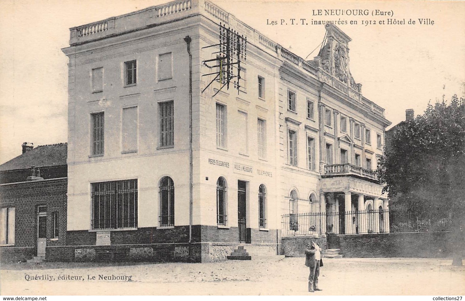 27-LE NEUBOURG- LES P.T.T. INAUGUREES EN 1912 ET HÔTEL DE VILLE - Le Neubourg