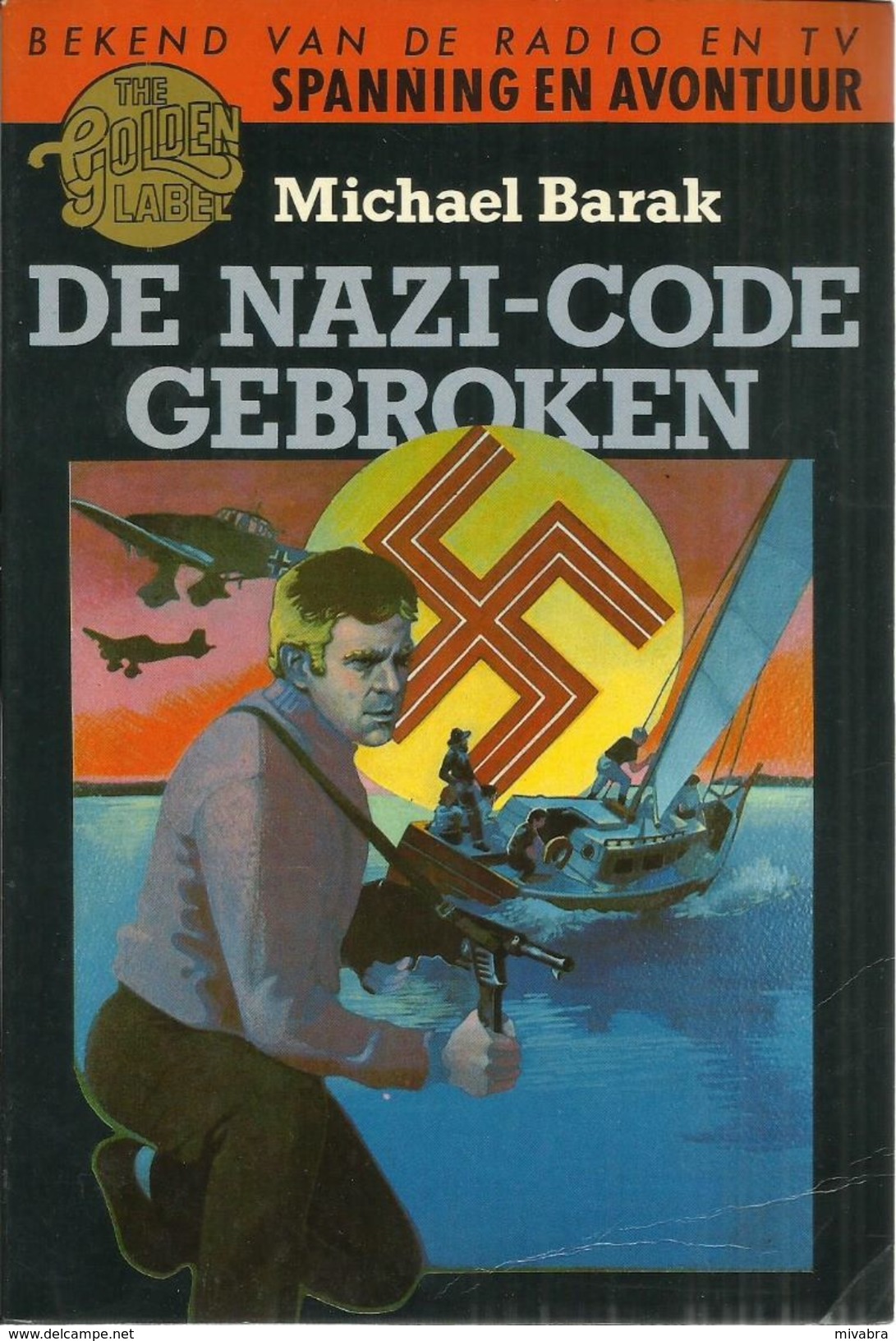 DE NAZI-CODE GEBROKEN - MICHAEL BARAK - GOLDEN LABEL PAPERBACK N° 23 - Uitg. K-TEL - Horrors & Thrillers