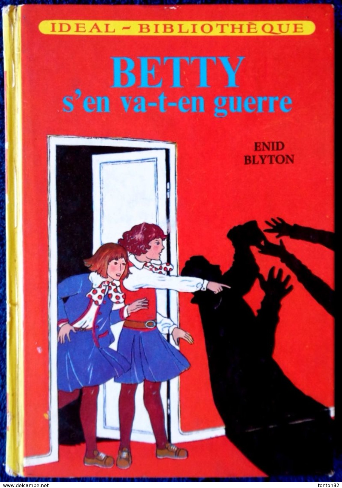 Enid Blyton - Betty S'en Va-t'en-guerre - Idéal Bibliothèque - ( 1967 ) . - Ideal Bibliotheque