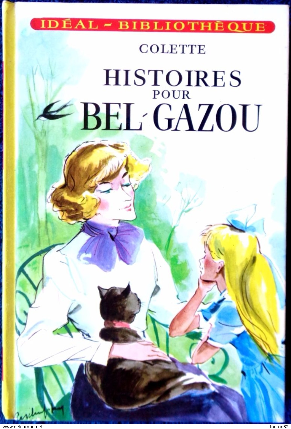 Colette - Histoires De Bel - Gazou - Idéal Bibliothèque - ( 1977 ) . - Ideal Bibliotheque