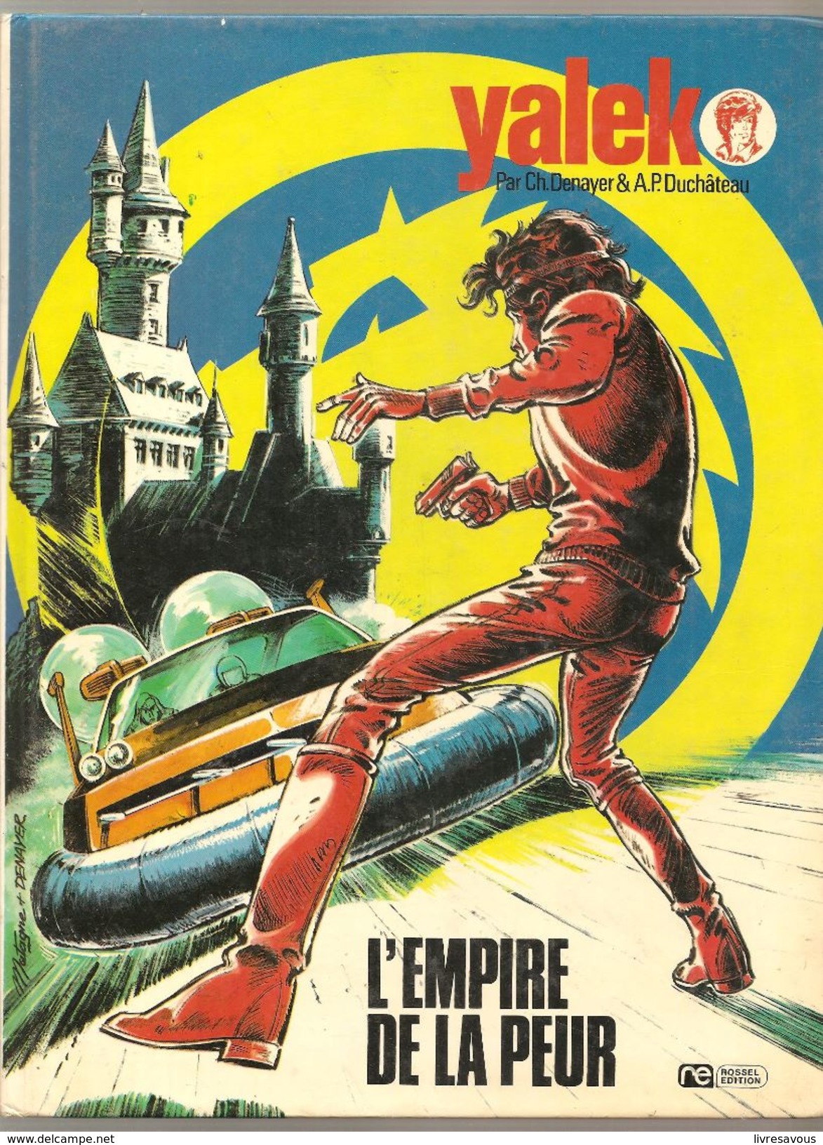 Yalek L'Empire De La Peur Par Ch. Denayer & A.P. Duchâteau Roussel Edition De 1974 - Yalek
