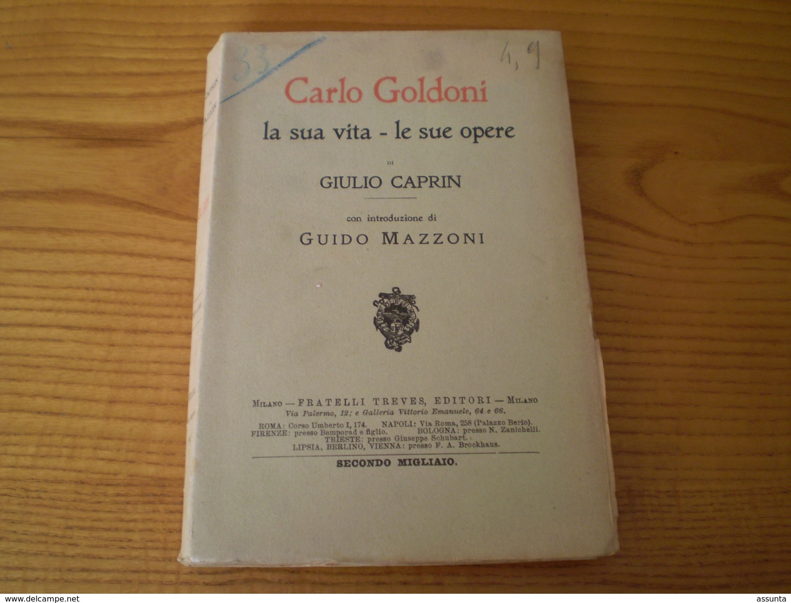 Carlo Goldoni, La Sua Vita, Le Sue Opere De Giulio Caprin, Introduzione De Guido Mazzoni. 1907 - Livres Anciens