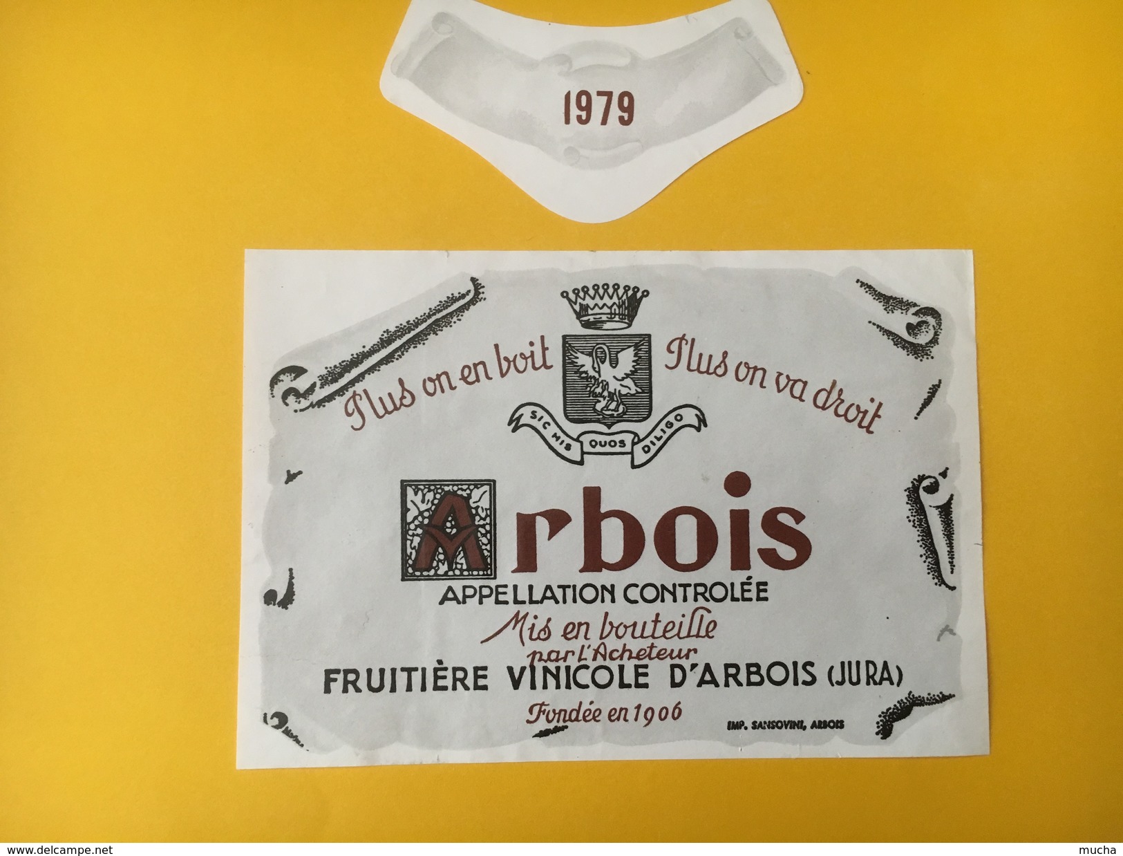 5335- Arbois 1979 Plus On En Boit Plus On Va Droit - Autres & Non Classés