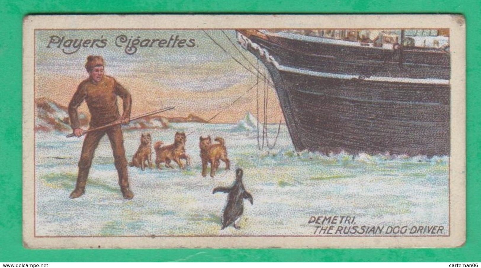 John Player, Player's Cigarettes, Polar Exploration - Demetri, The Russian Dogdriver, Keeping A Penguin From The Dogs - Player's