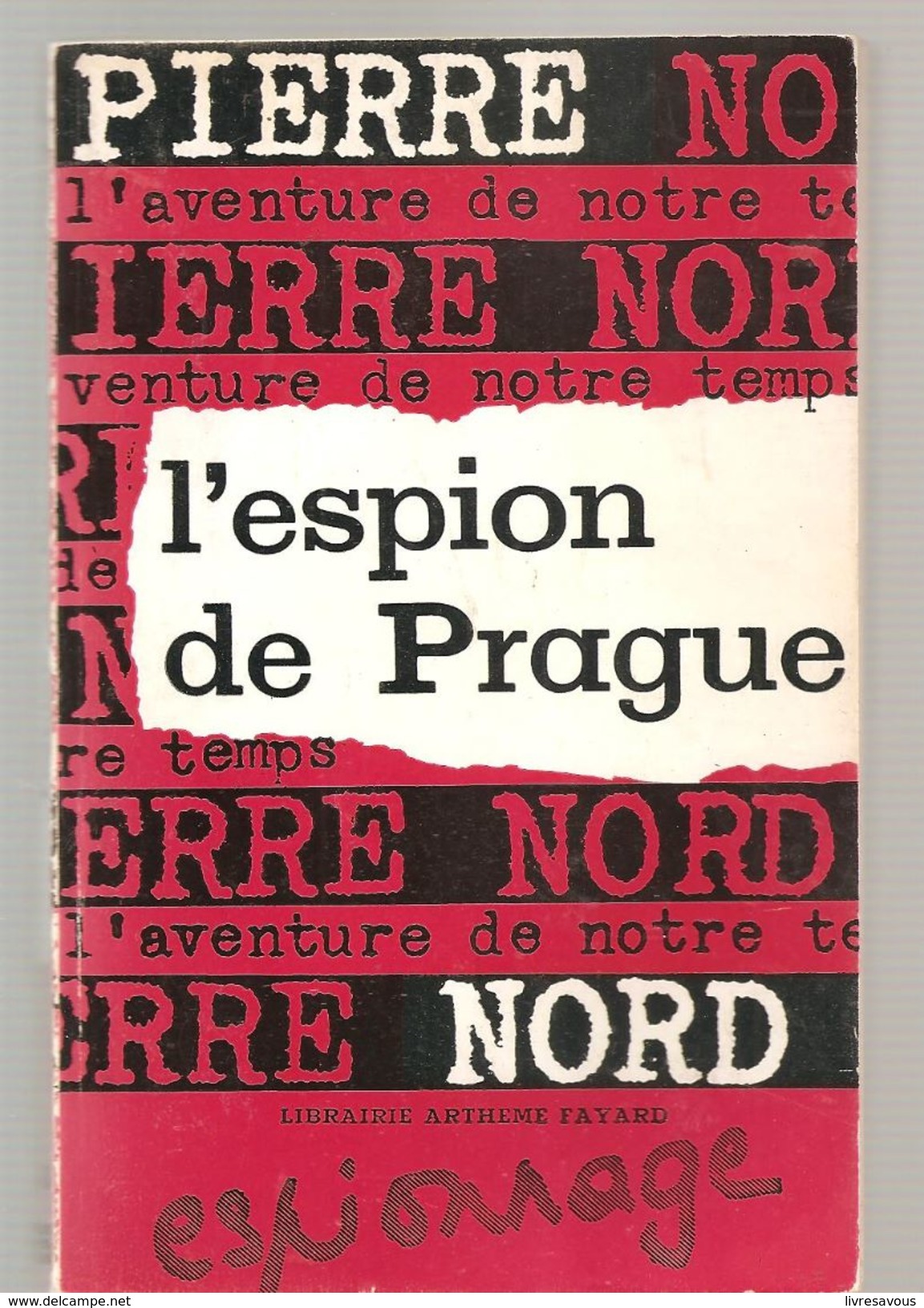 Pierre Nord L'espion De Prague N°10 De 1962 Librairie Artheme Fayard - Pierre Nord