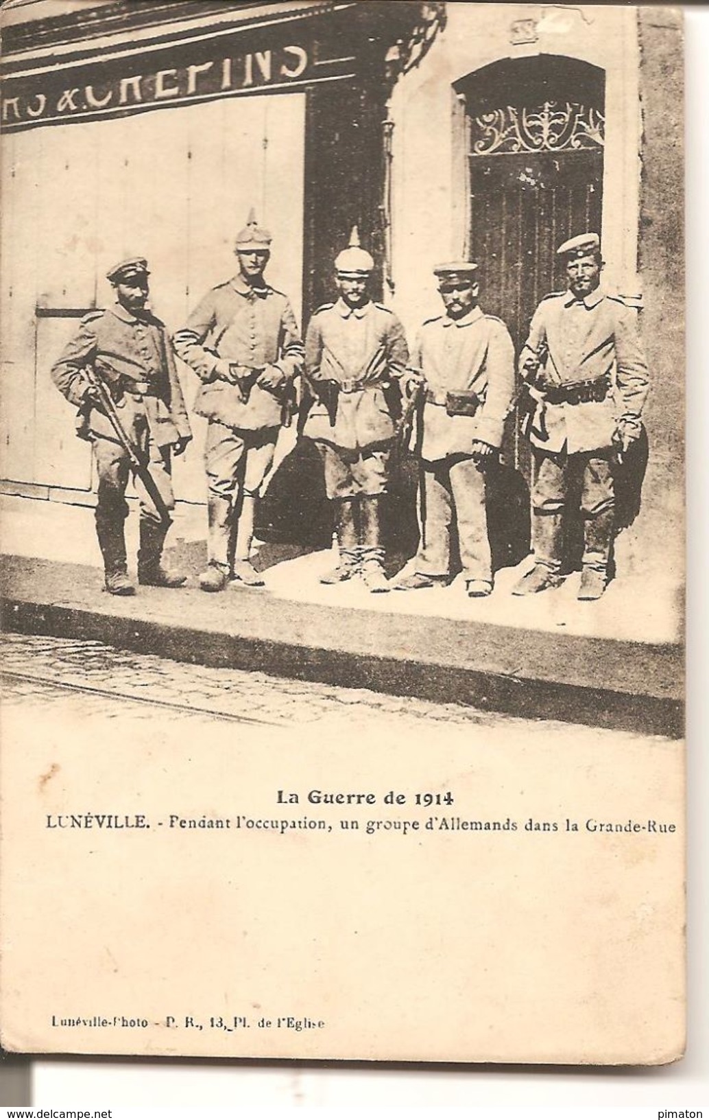 CPA Militaria - La Guerre De 1914  LUNEVILLE - Pendant L'occupation , Un Groupe D'Allemands Dans La Grande Rue - Luneville