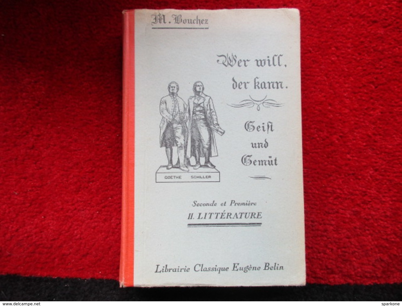 Wer Will, Der Kann - Seconde Et Première (Maurice Bouchez) éditions Eugène Belin De 1947 - Ohne Zuordnung