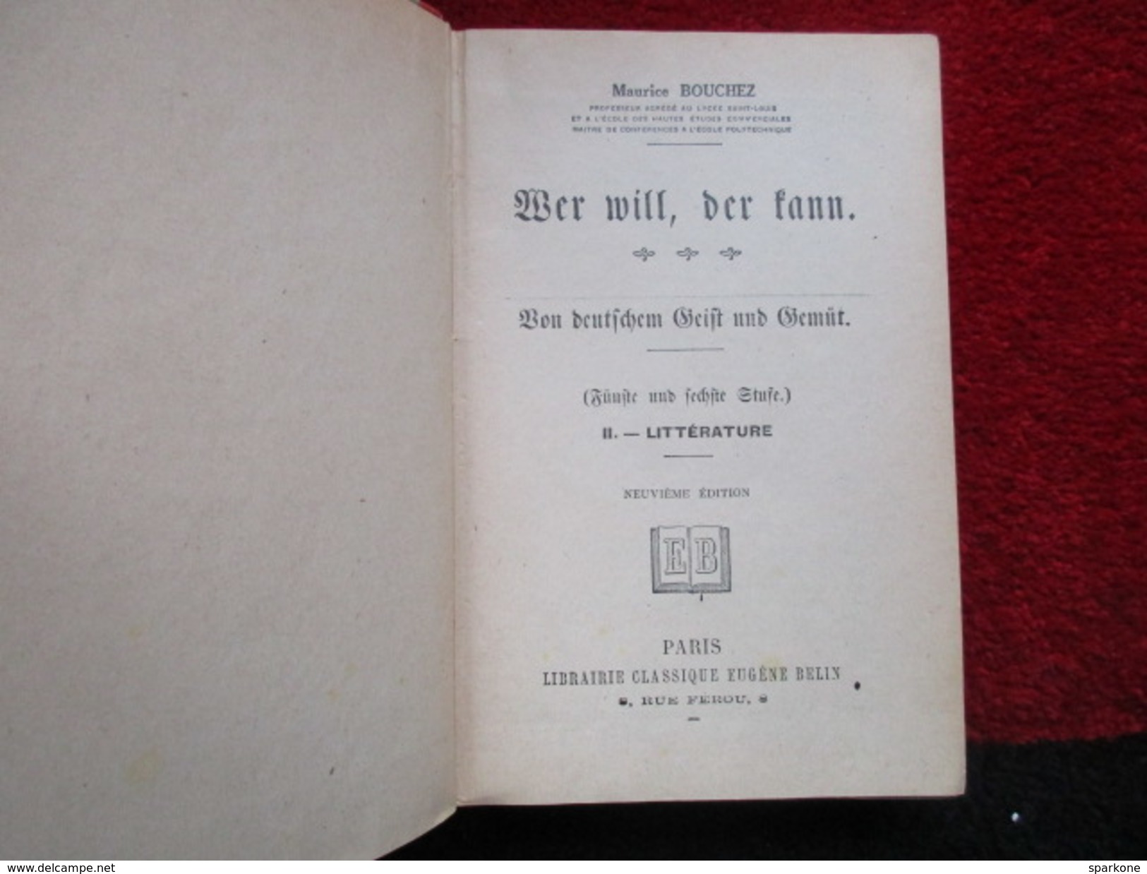 Wer Will, Der Kann - Seconde Et Première (Maurice Bouchez) éditions Eugène Belin De 1947 - Non Classés