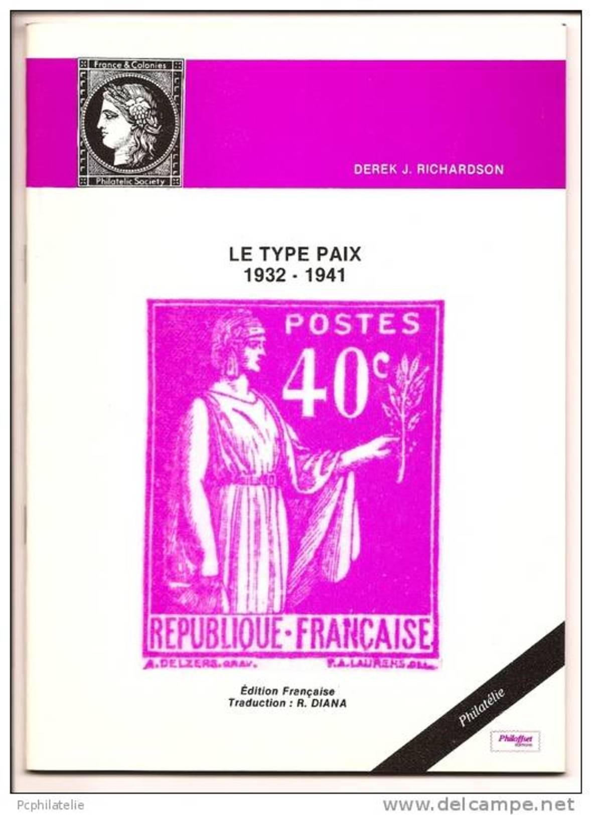 LE TYPE PAIX 1932-1941 PAR D.J. RICHARDSON AVEC NOMBREUSES REPRODUCTIONS - Autres & Non Classés