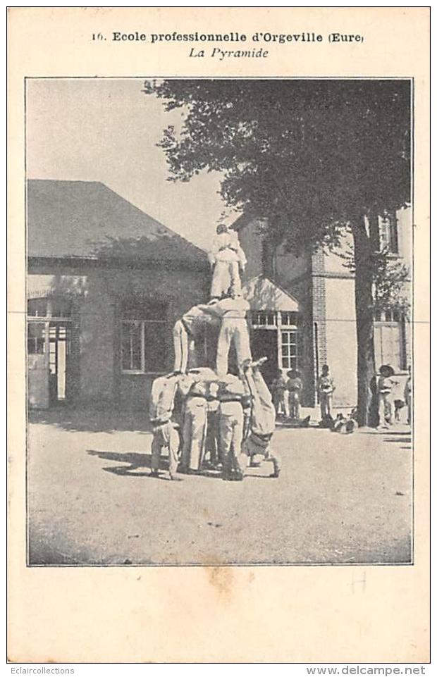 Orgeville        27      Ecole Professionnelle.   Gymnastique.  La Pyramide       (voir Scan) - Sonstige & Ohne Zuordnung