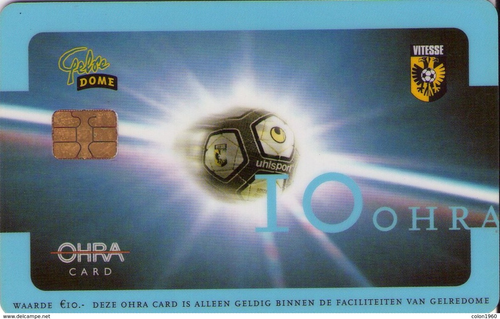 TARJETA FUNCIONAL DE HOLANDA Gelredome Uhlsport FUTBOL (CHIP) OHRA CARD 10 (135) - Otros & Sin Clasificación