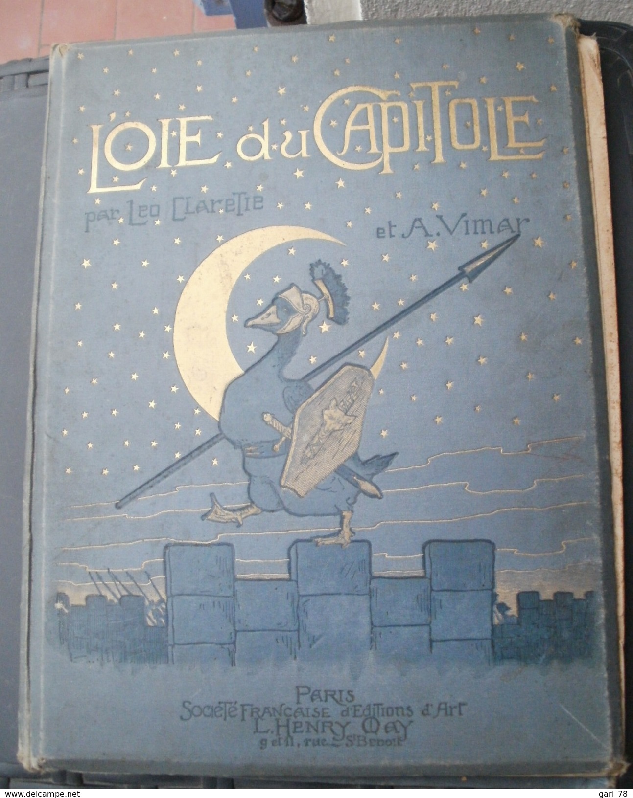 Leo CLARETIE Et A VIMAR L'oie Du Capitole - - 1901-1940