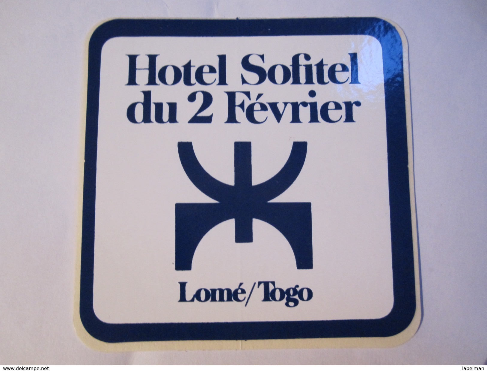 HOTEL MOTEL PENSION SOFITEL DU 2 FEVRIER LOME TOGO OLD TAG STICKER DECAL LUGGAGE LABEL ETIQUETTE AUFKLEBER - Etiquetas De Hotel