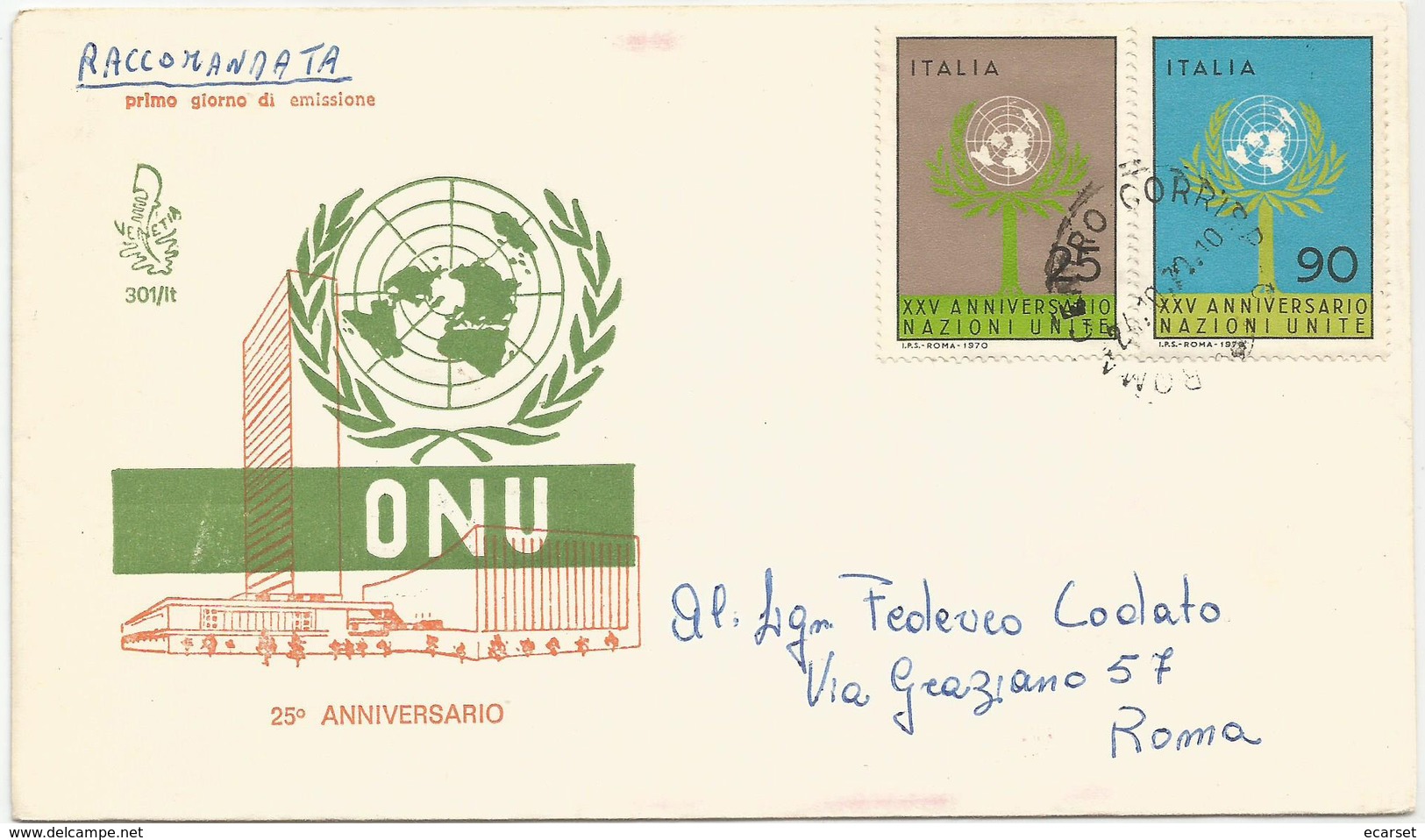 ANNIVERSARIO ONU NAZIONI UNITE - 1970 - FDC VENETIA 301/it - ANNULLO ROMA - VIAGGIATA (+ AFFR. MECCANICA Al Verso) - FDC