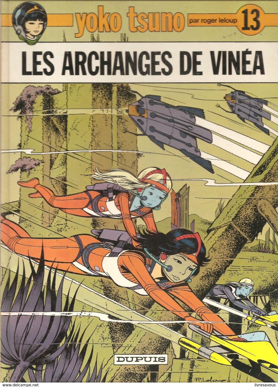 Yoko Tsuno N°13 EO Les Archanges De Vinéa Editions Dupuis De 1983 Par Roger Leloup - Yoko Tsuno