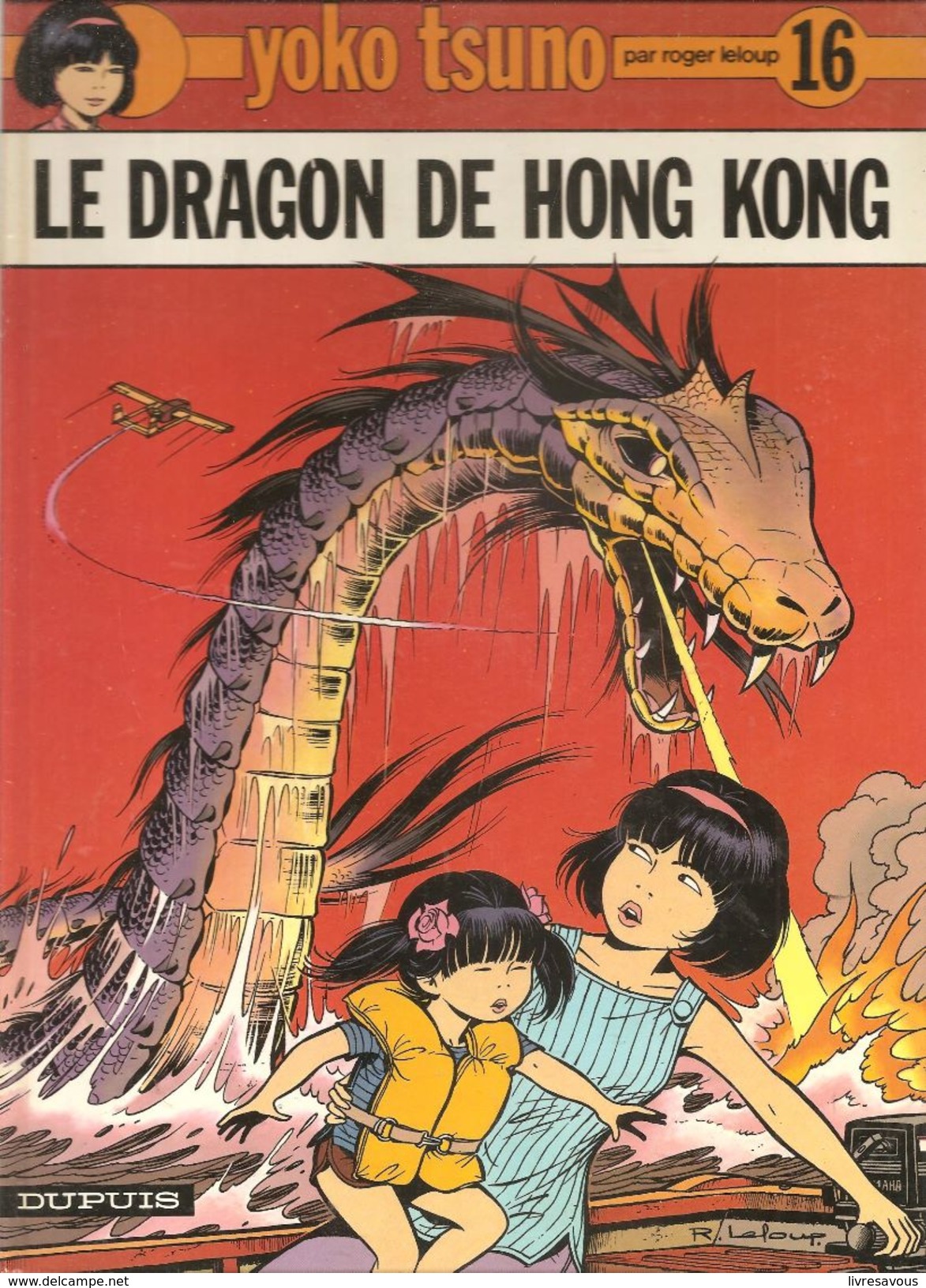 Yoko Tsuno N°16 EO Le Dragon De Hong Kong Editions Dupuis De 1986 Par Roger Leloup - Yoko Tsuno