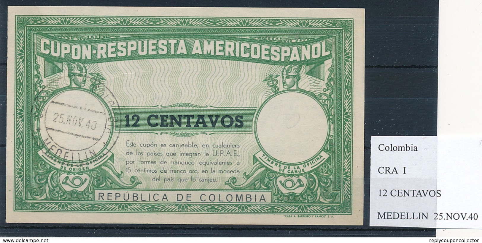 COLOMBIA / Kolumbien -  Type I  , 12 CENTAVOS  -  COUPON-RESPUESTA AMERICOESPANOL , Reply Coupon Reponse  , UPAE , PUAS - Colombia