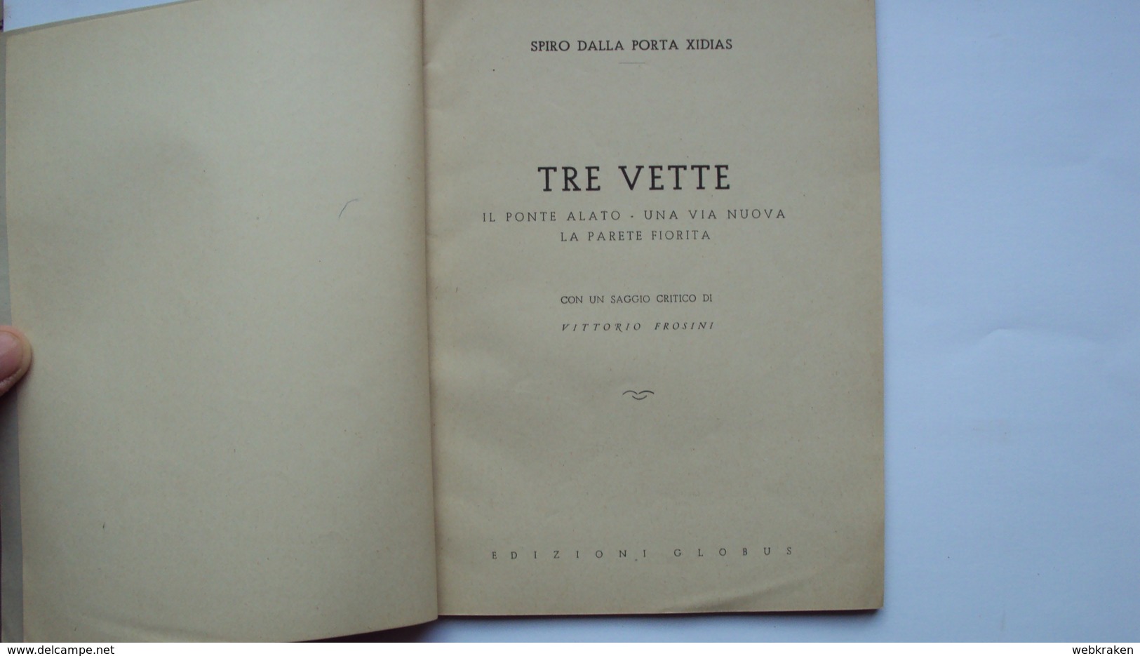 LIBRO TRE VETTE DI SPIRO DALLA PORTA  XIDIAS TRIESTE EDIZIONI GLOBUS 1944 - Altri & Non Classificati