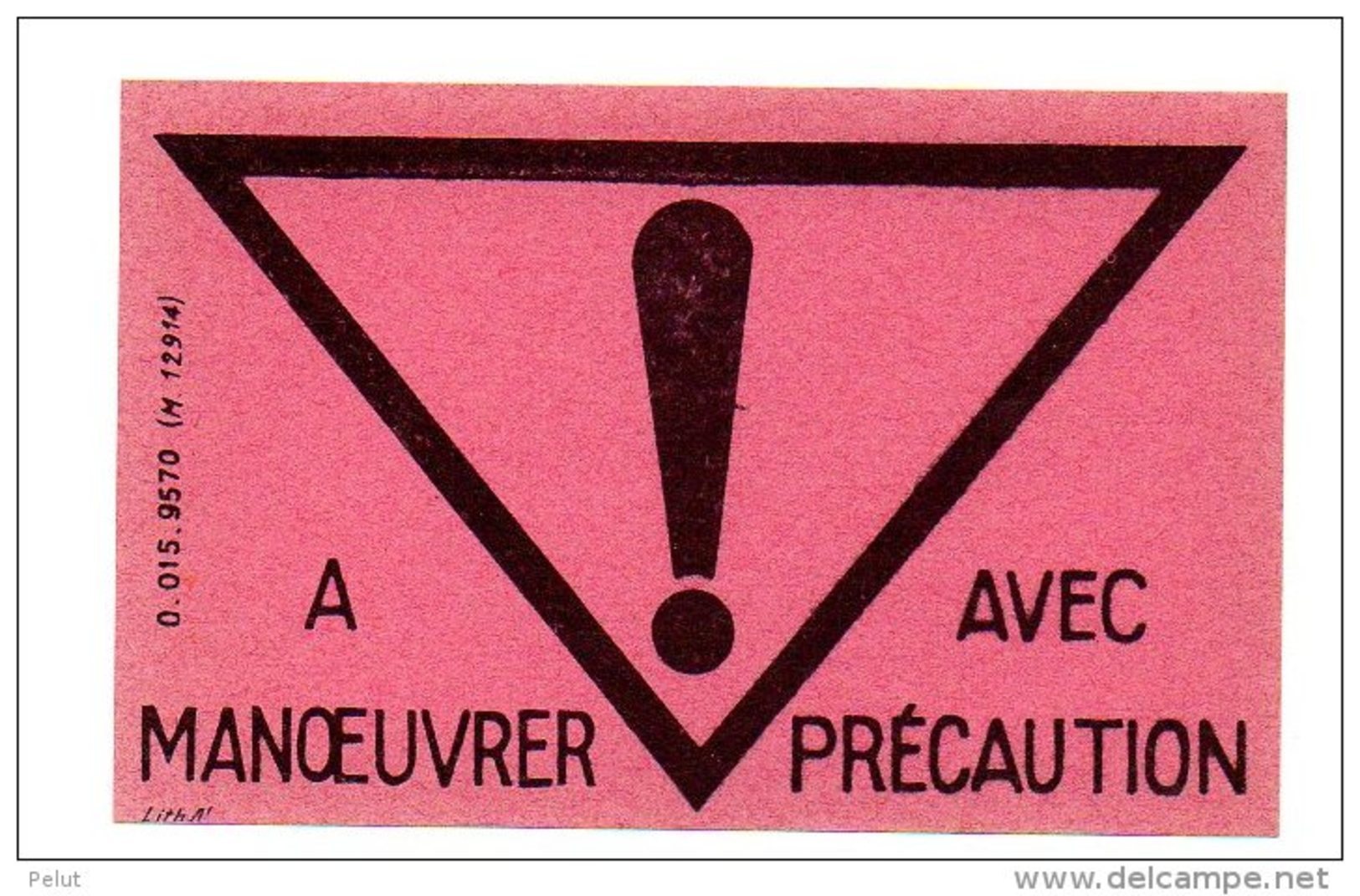 Ancienne étiquette Neuve Pour Colis Postaux "à Manoeuvrer Avec Précaution" - Altri & Non Classificati