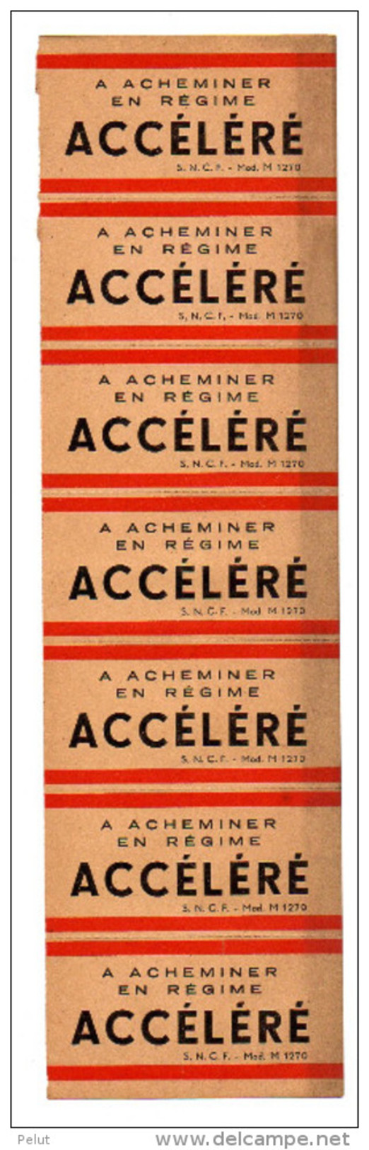 Bande De 7 étiquettes Pour Colis Acheminés Par La SNCF "à Acheminer En Régime Accéléré" - Other & Unclassified