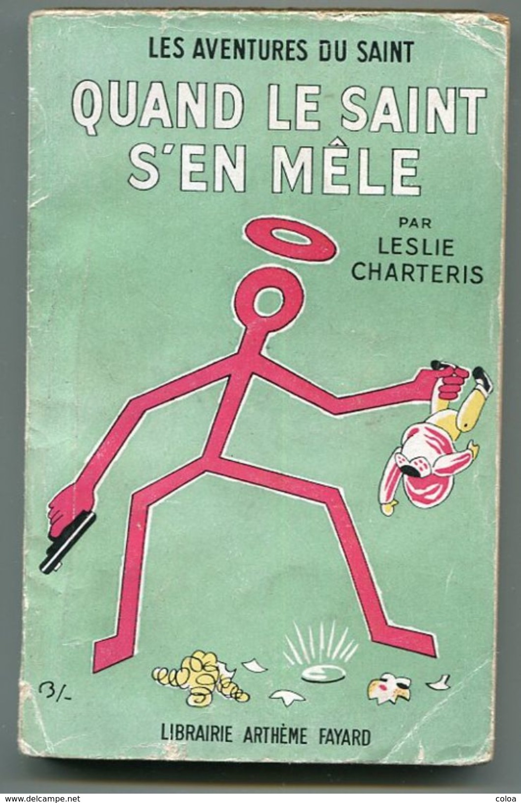 LESLIE CHARTERIS Quand Le Saint S’en Mêle 1950 - Fayard