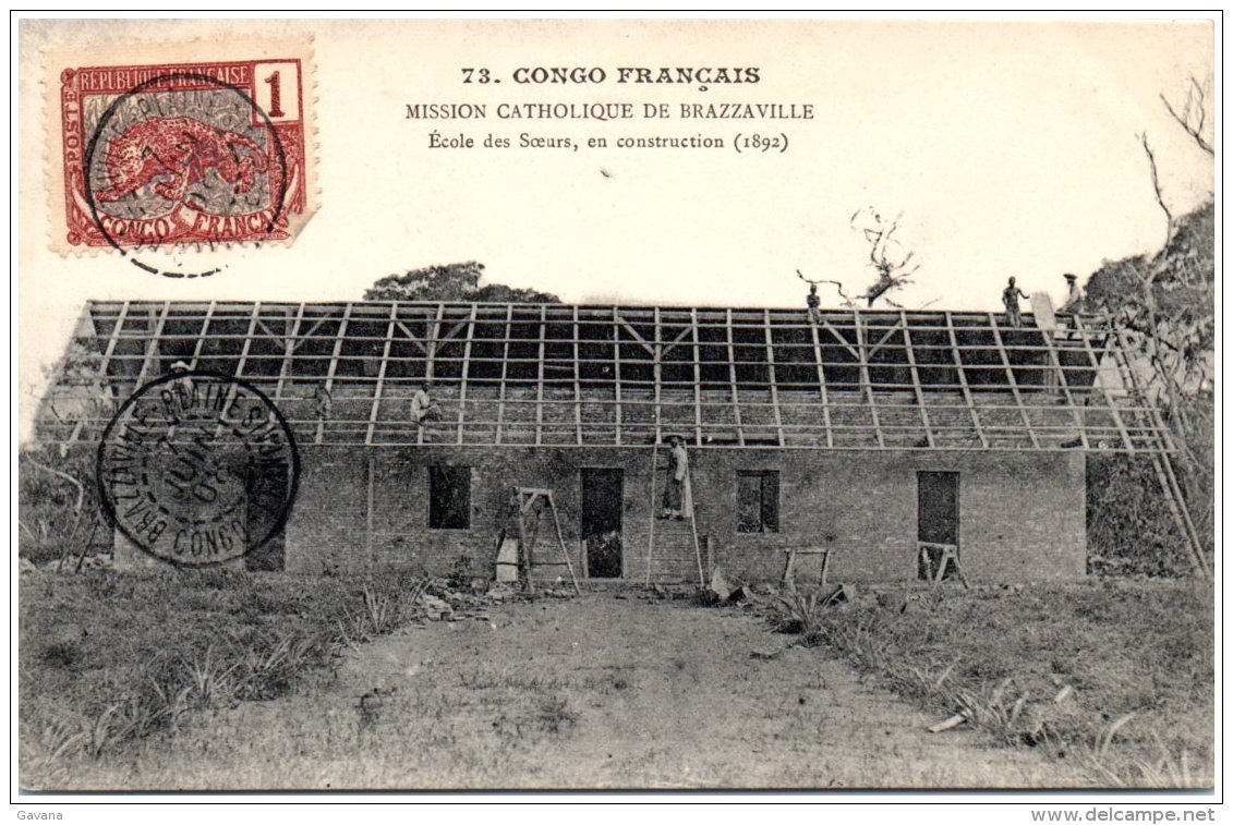 CONGO FRANCAIS - Mission Catholique De Brazzaville - Ecole Des Soeurs, Enconstruction (1892)    (Recto/Verso) - Congo Français