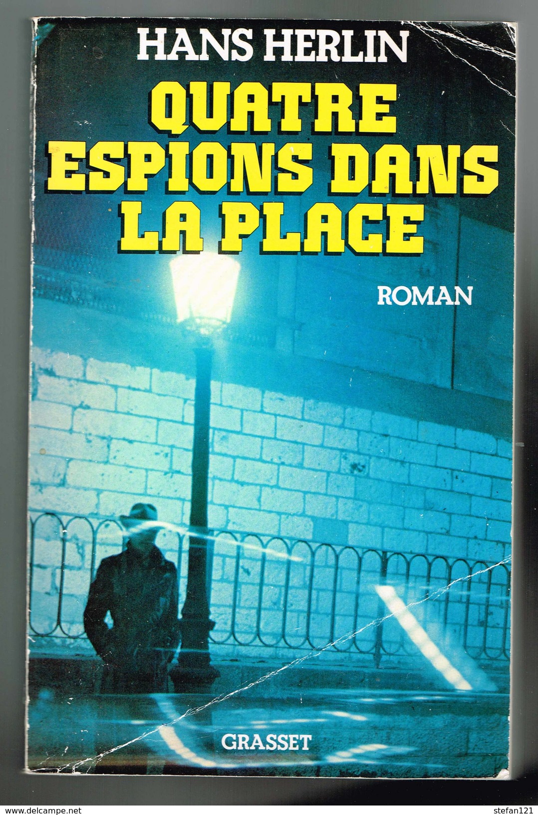 Quatre Espions Dans La Place - Hans Herlin - 1982 - 380 Pages 24 X 15,4 Cm - Autres & Non Classés