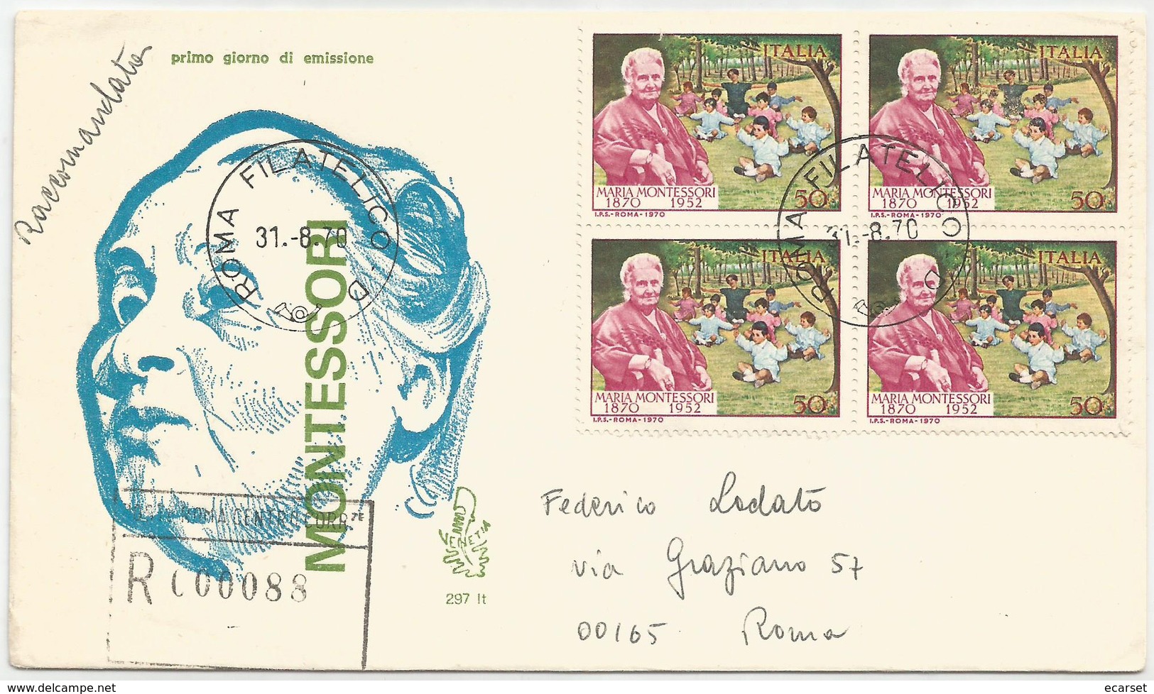 MARIA MONTESSORI - 1970 - FDC VENETIA 297/it - ANNULLO ROMA - VIAGGIATA PER RACCOMANDATA - FDC