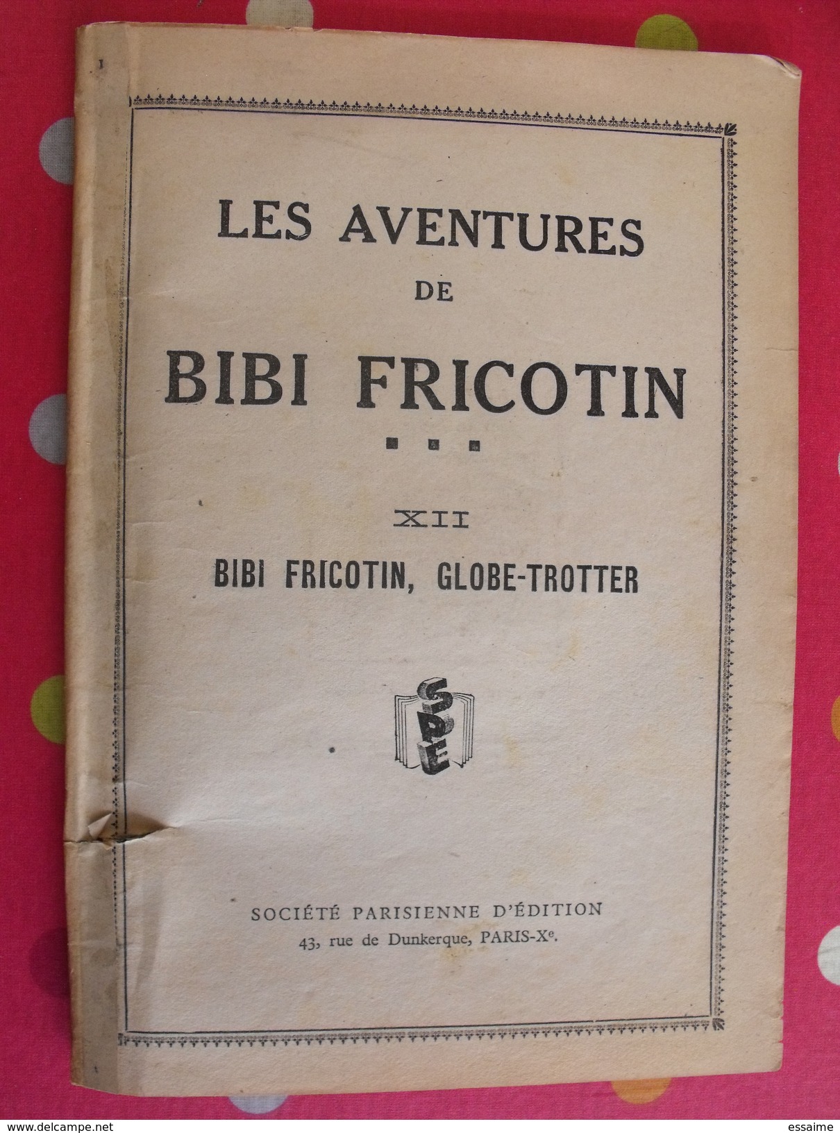 Les Aventures De Bibi Fricotin XII Globe Trotter - Bibi Fricotin