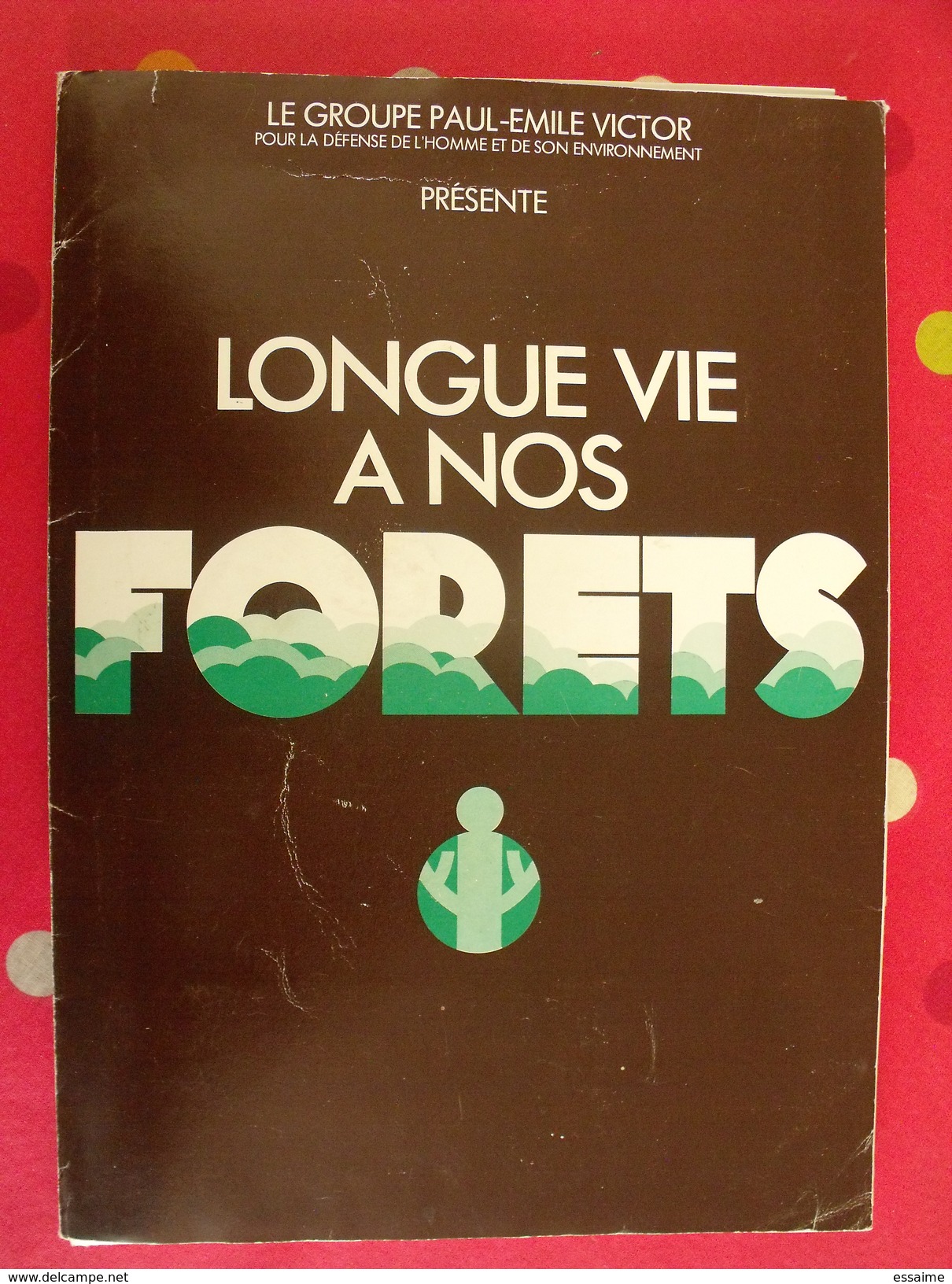 Longue Vie à Nos Forêts. Groupe Paul Emile Victor. Port-folio + Poster + Diapos. 1977 - Sciences