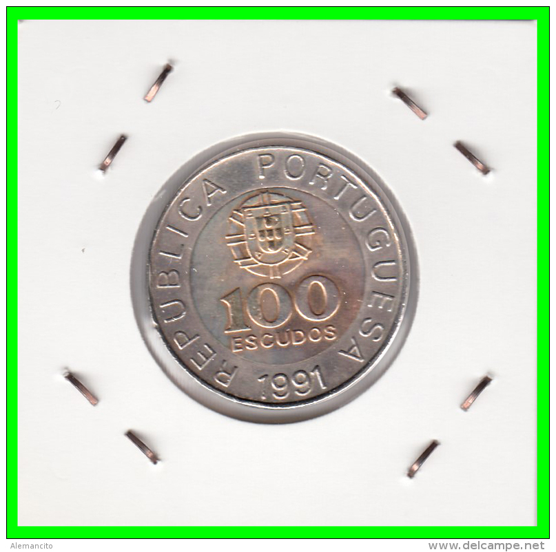 PORTUGAL  MONEDA DE  100  ESCUDOS      AÑO 1991 - Portugal