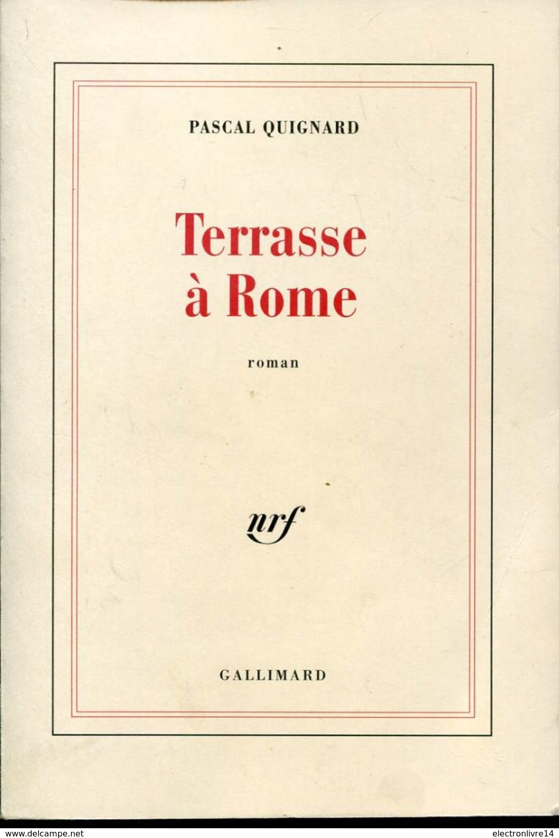 Gallimard Quignard Terrasse A Rome - Auteurs Classiques