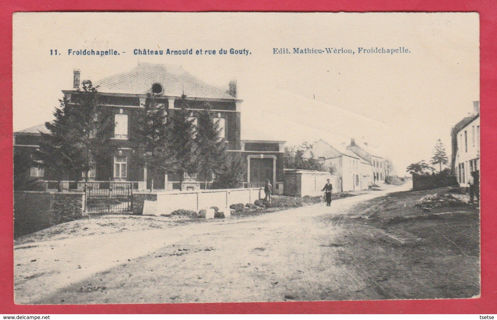 Froidchapelle - Château Arnould Et Rue Du Gouty - 1909  ( Voir Verso ... Griffe De Froidchapelle ) - Froidchapelle