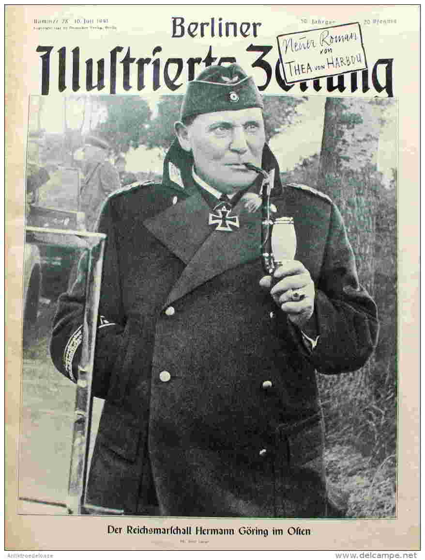 Berliner Illustrierte Zeitung 1941 Nr.28 Hermann Göring Im Osten - Deutsch