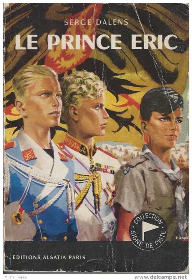 Collection Signe De Piste - Serge Dalens - Le Prince Eric - Ed Alsatia - 1969 - 190 Pp - BE - Scoutisme - Aventure