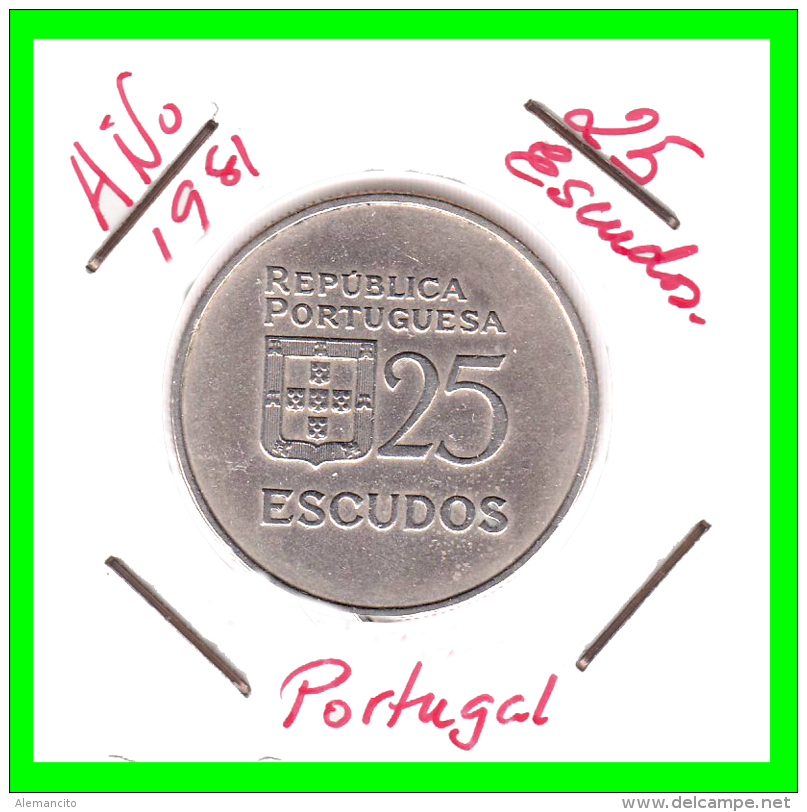 PORTUGAL  /  MONEDA RÉPUBLICA &gt; 25 - ESCUDOS AÑO 1981 - Portugal