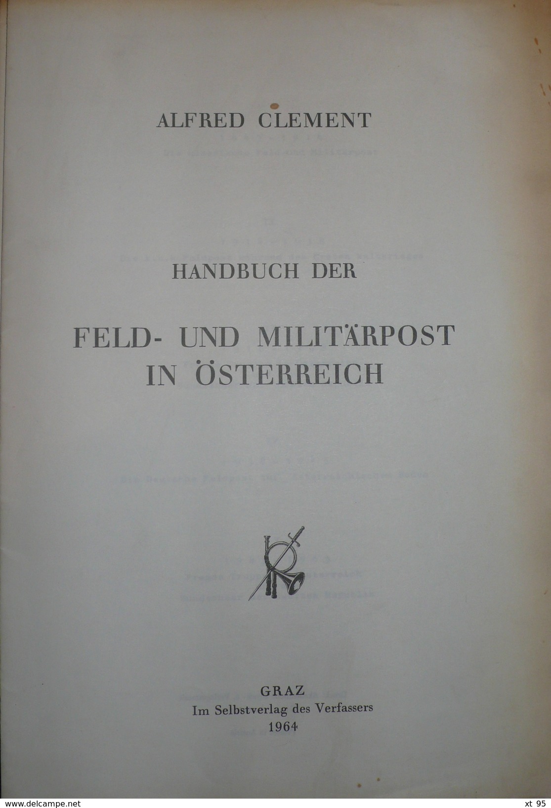 Feld Und Militarpost In Osterreich - Alfred Clement - 1964 - 416 Pages - Port 7.50€ - Autres & Non Classés