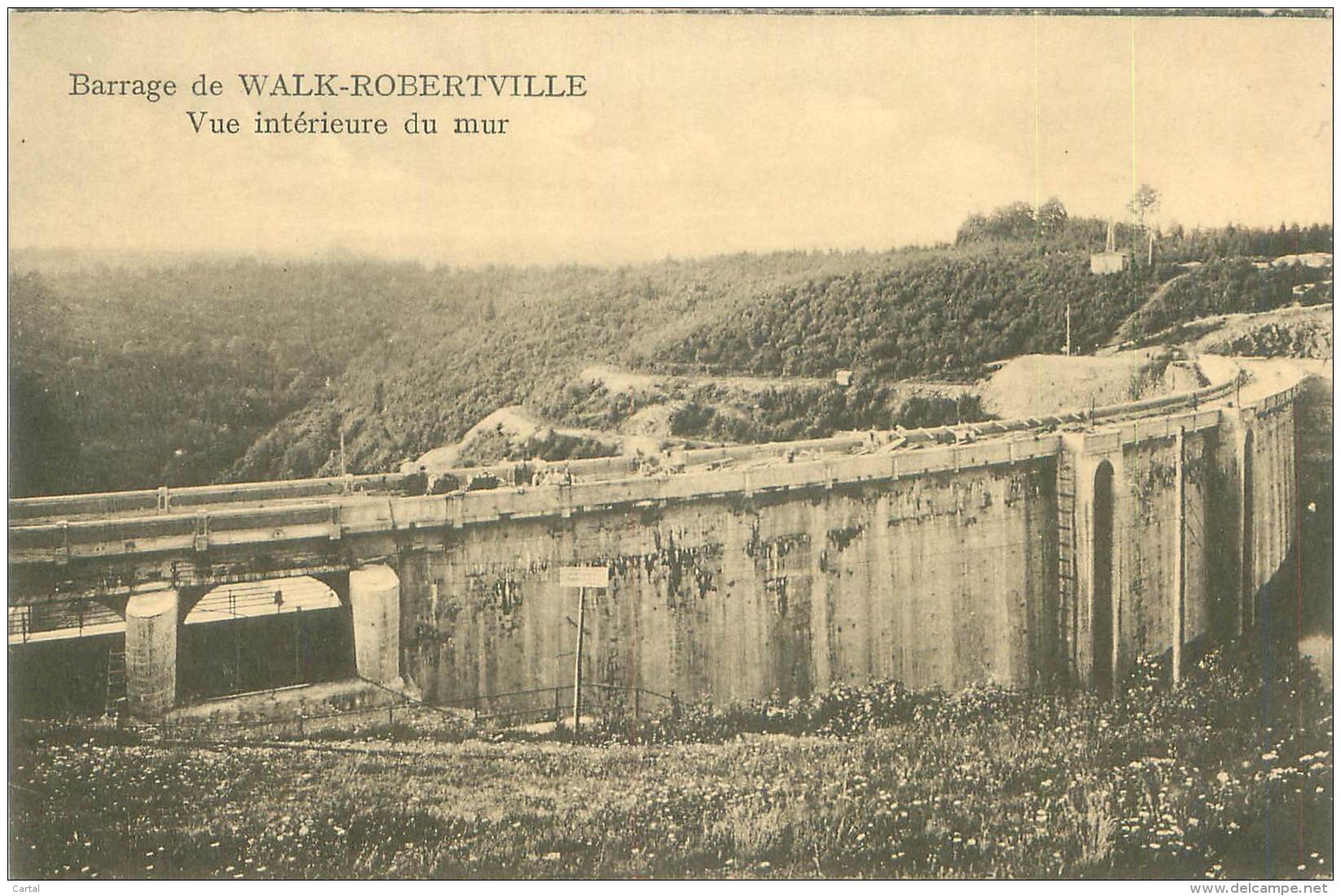 Barrage De WELK-ROBERTVILLE - Vue Intérieure Du Mur - Weismes