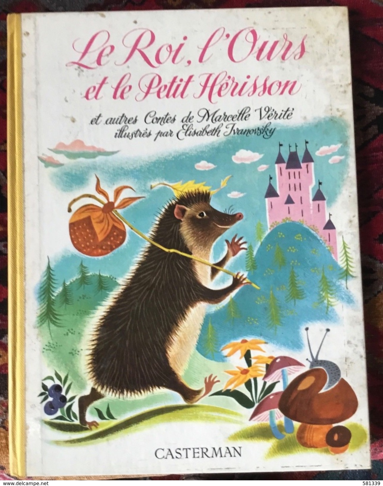 " LE ROI, L'OURS ET LE PETIT HERISSON " In Francese , ANNI '50 - Casterman