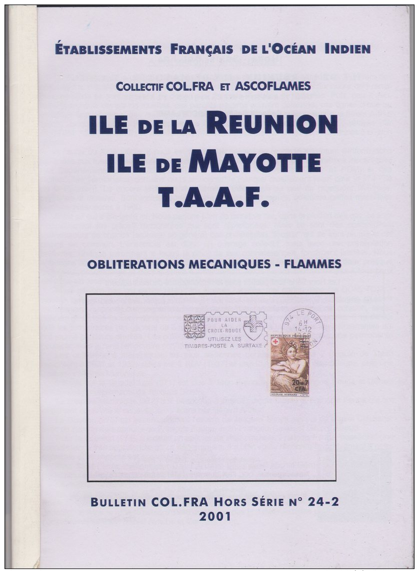 La Réunion , Mayotte, TAAF  Oblitérations Mécaniques 2001  COLFRA 60 Pages  208 Grammes - Colonies And Offices Abroad