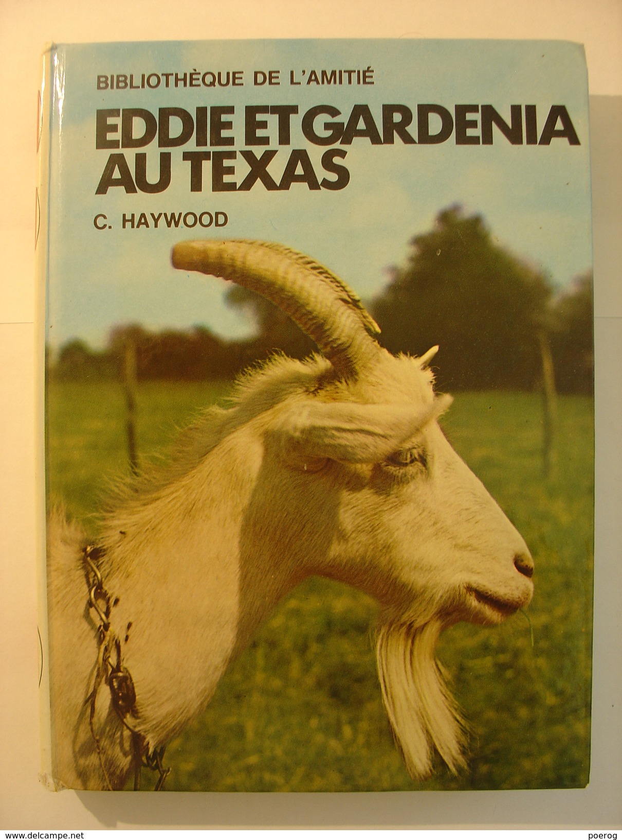 EDDIE ET GARDENIA AU TEXAS - C. HAYWOOD - Bibliothèque De L' Amitié - 1976 - Illustrations HARISPE - Chèvre - Bibliothèque De L'Amitié