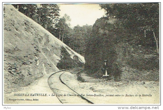 08. Holly-La-Hatrelle. Ligne De Chemin De Fer Sedan-Bouillon, Passant Entre Les Rochers De La Hatrelle. - Autres & Non Classés