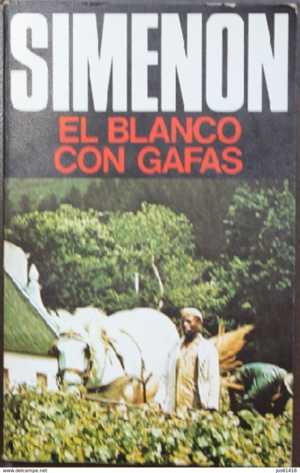 El Blanco Con Gafas  - George Simenón     Las Novelas De Simenón  Nº 55 - Acción, Aventuras
