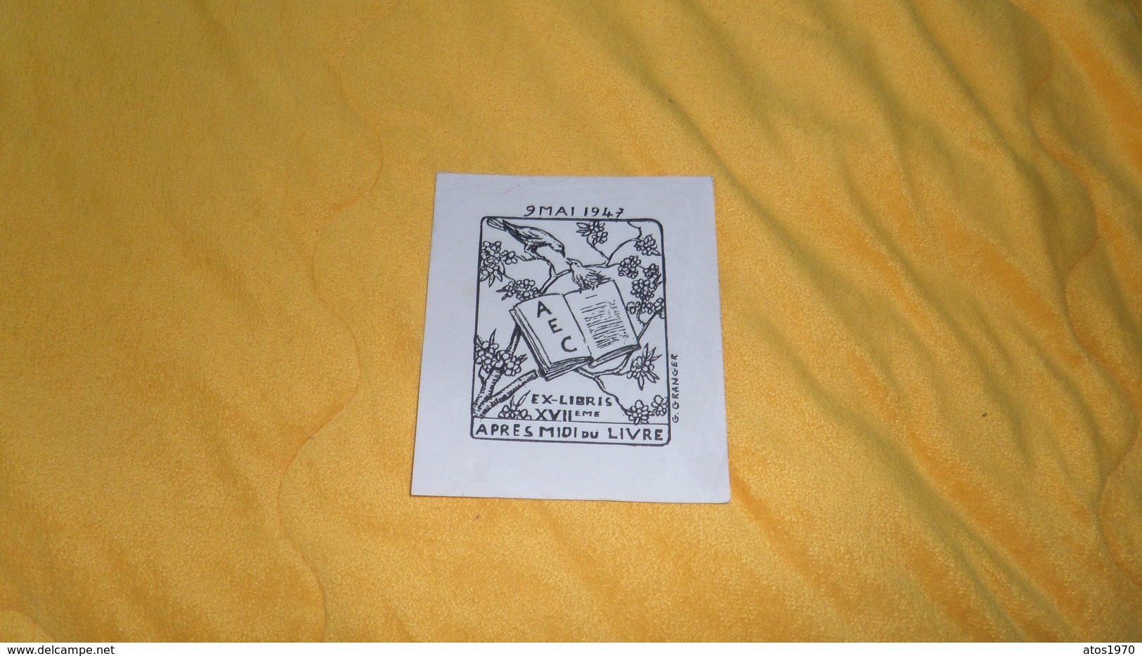 EX LIBRIS ANCIENNE DE 1947. / EX LIBRIS XVIIe APRES MIDI DU LIVRE. 9 MAI 1947 AEC. / G. GRANGER. - Bookplates